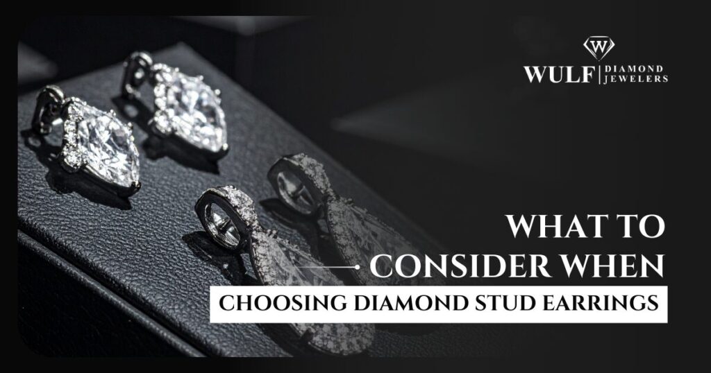 What to Consider When Choosing Diamond Stud Earrings