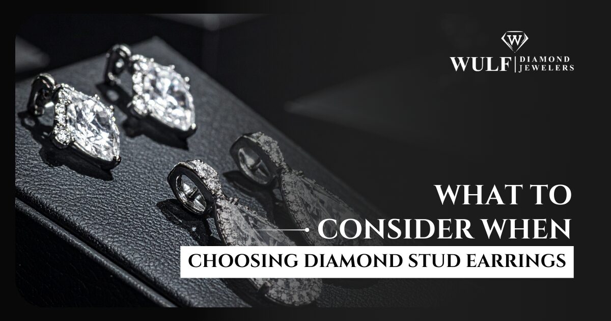 What to Consider When Choosing Diamond Stud Earrings