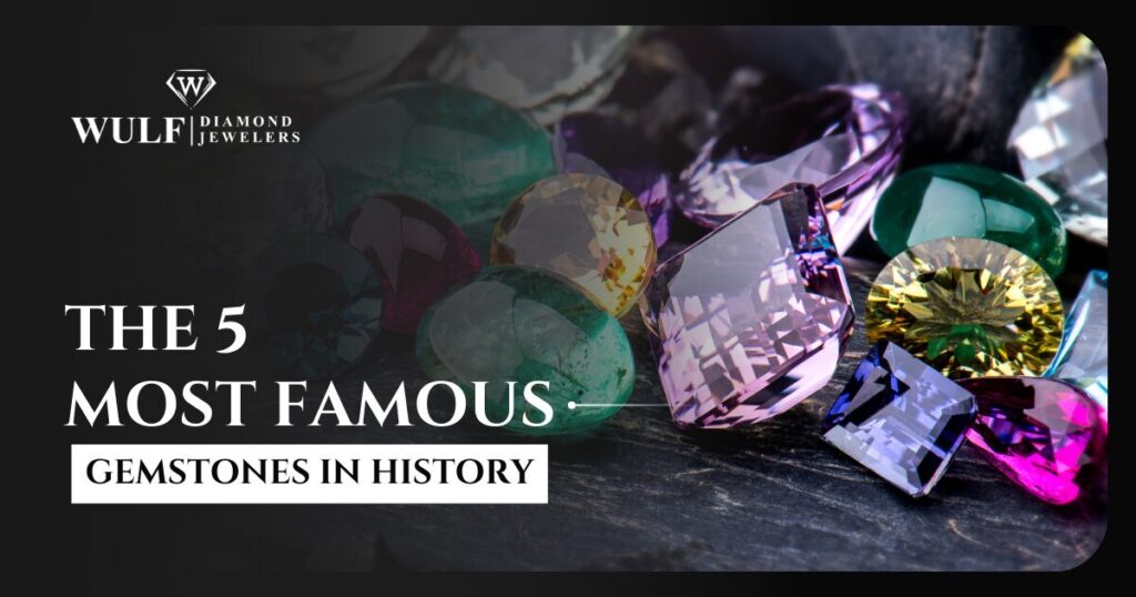 The 5 Most Famous Gemstones In History