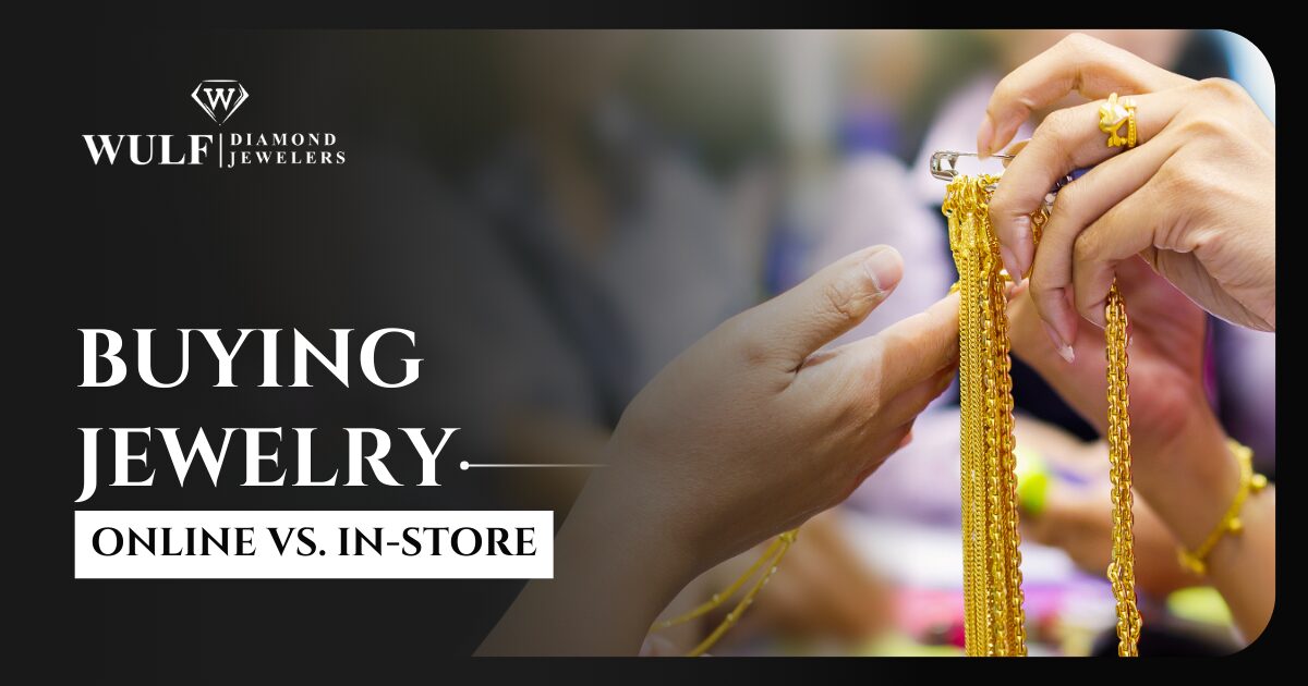 Buying Jewelry Online vs. In-Store