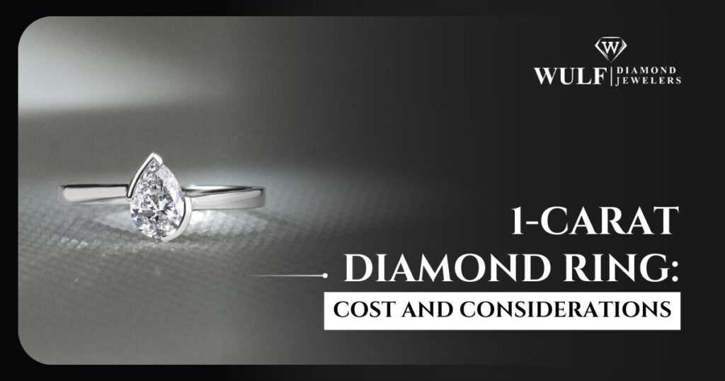 1-Carat Diamond Ring: Cost and Considerations