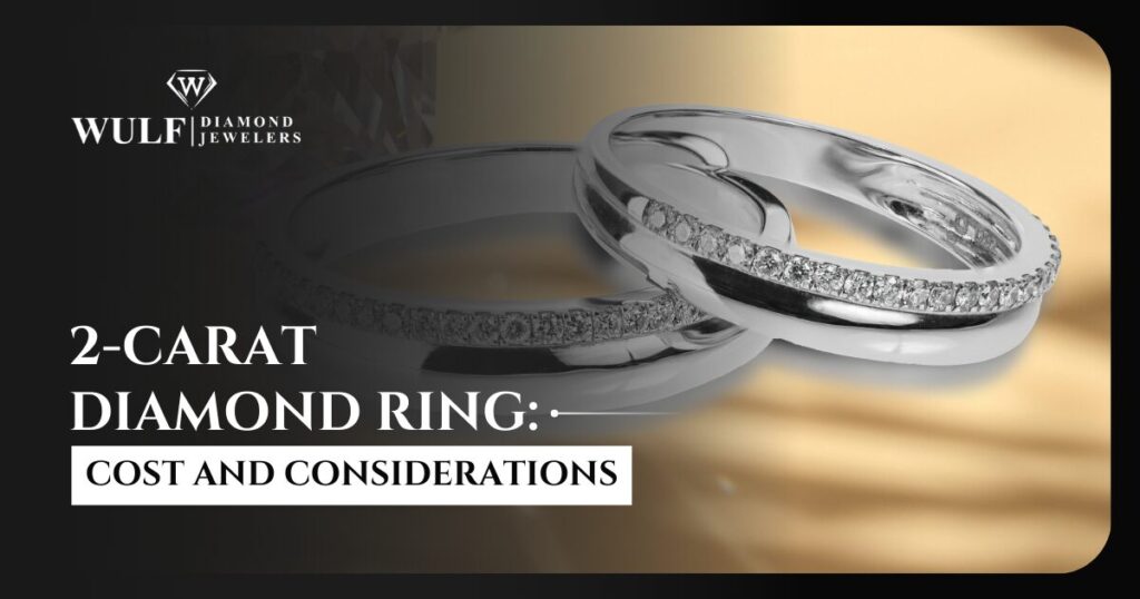 2-Carat Diamond Ring: Cost and Considerations