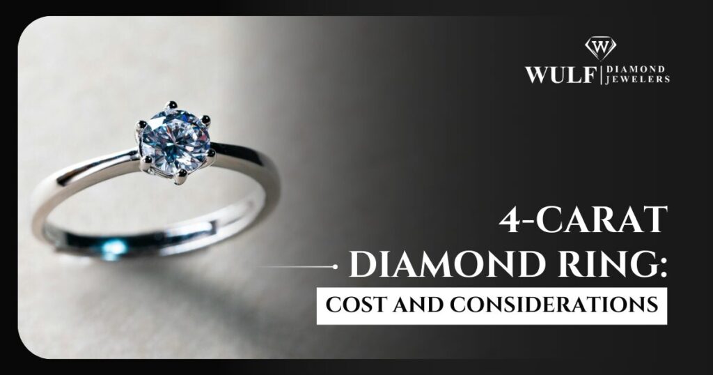 4-Carat Diamond Ring: Cost and Considerations