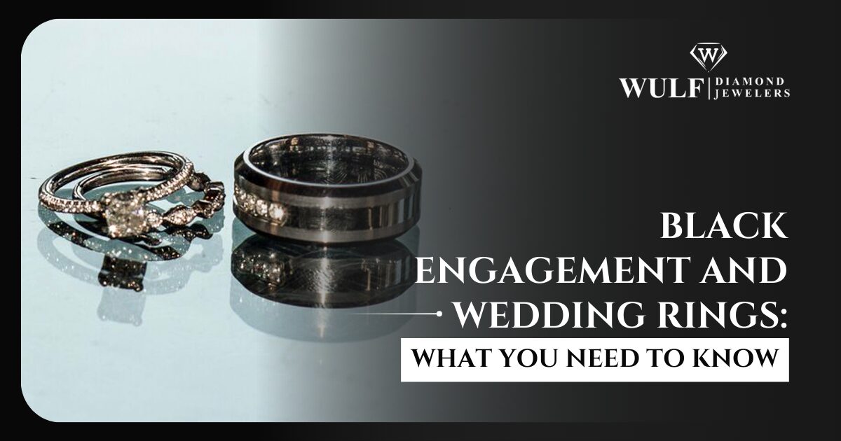 Black Engagement and Wedding Rings: What you need to know