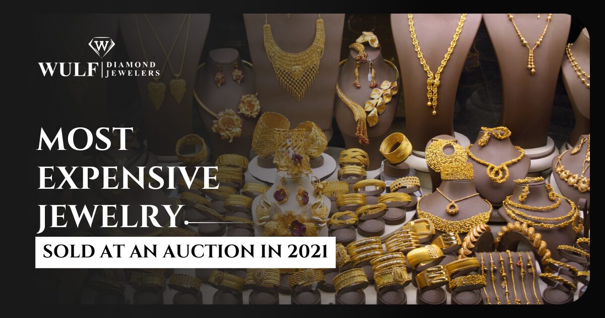 Most Expensive Jewelry Sold at An Auction in 2021