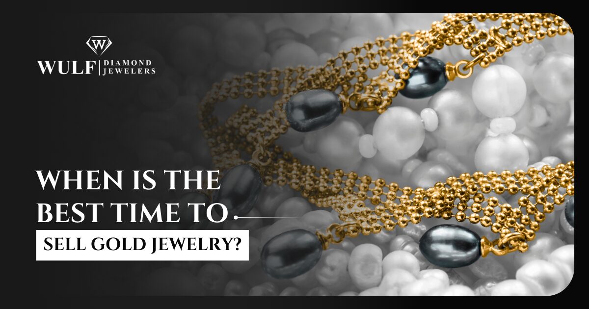 When Is the Best Time to Sell Gold Jewelry?