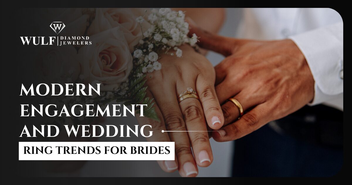 Modern Engagement And Wedding Ring Trends For Brides