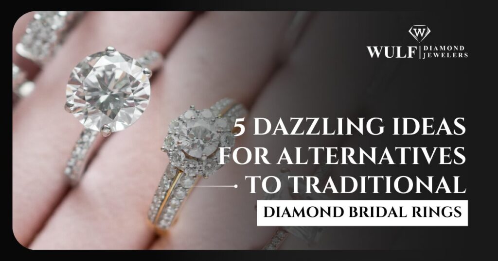 5 Dazzling Ideas For Alternatives To Traditional Diamond Bridal Rings