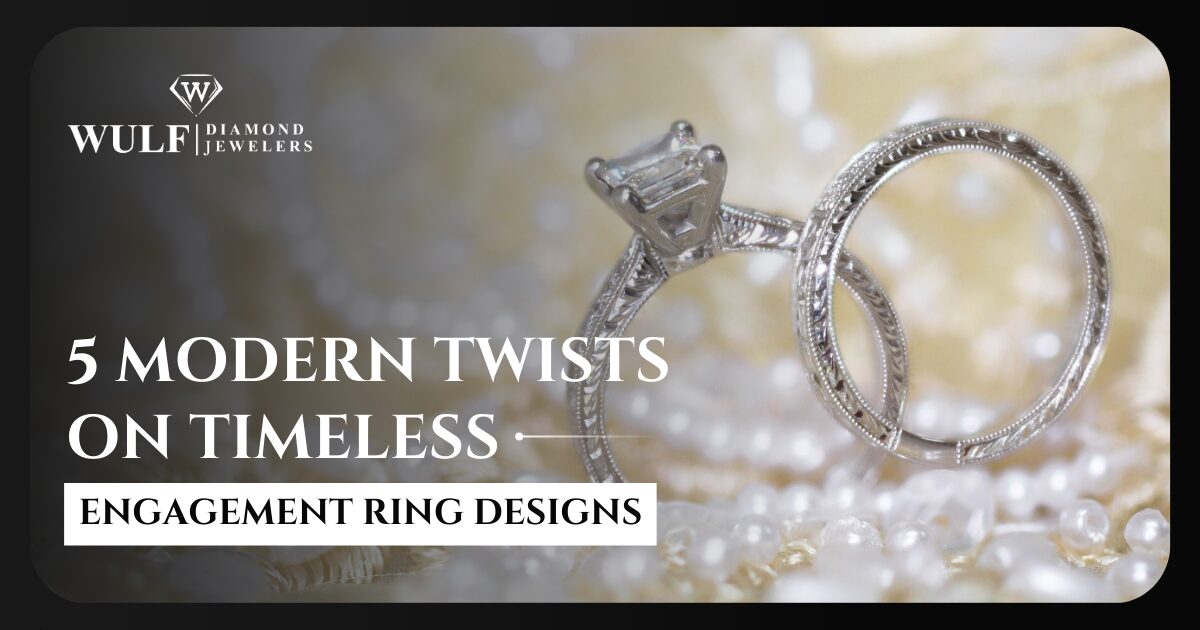 5 Modern Twists On Timeless Engagement Ring Designs