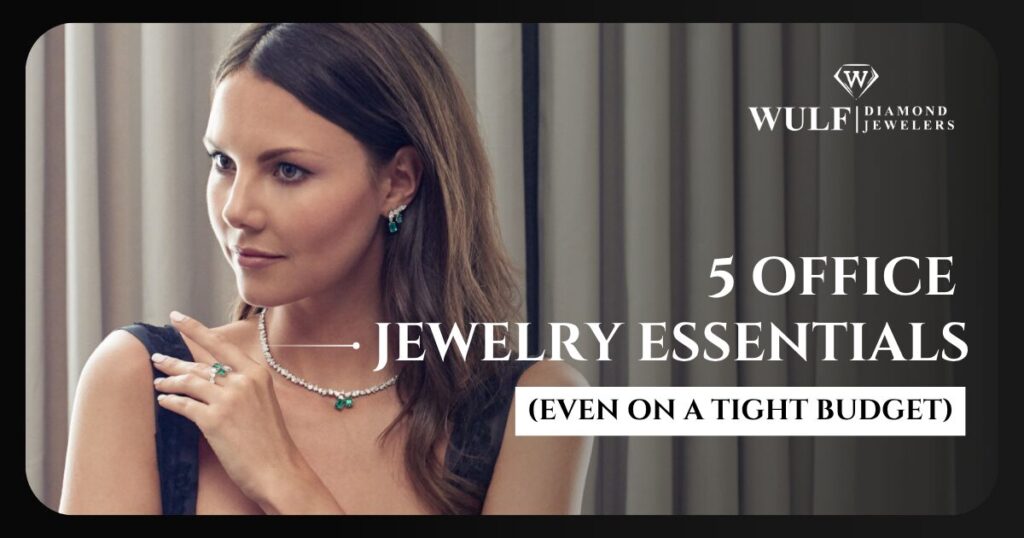 5 Office Jewelry Essentials